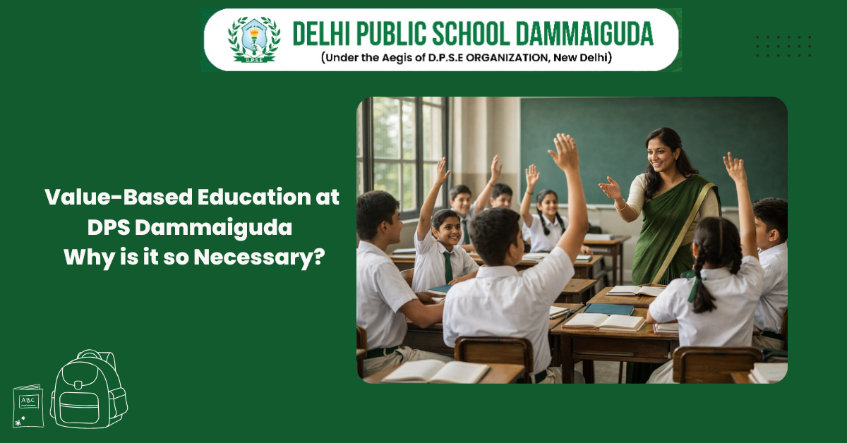 Value-Based Education at DPS Dammaiguda -> Why is it so Necessary?